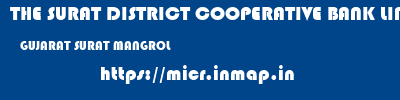 THE SURAT DISTRICT COOPERATIVE BANK LIMITED  GUJARAT SURAT MANGROL   micr code